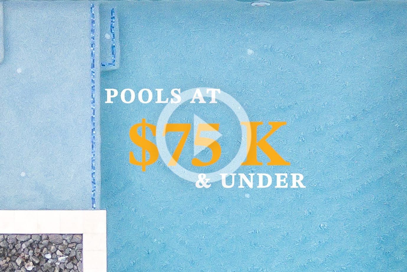 What Type Of Pool Can I Get If My Budget Is $75 K & Under?