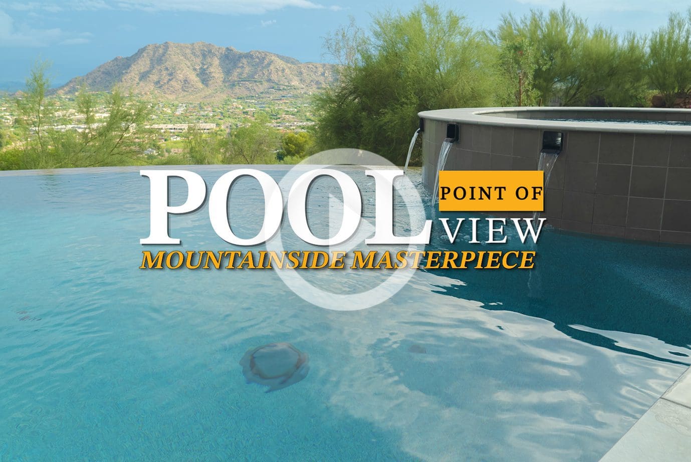 Pool Point Of View – Mountainside Masterpiece